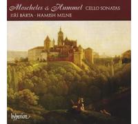 Jirí Barta, Hamish Milne - Moscheles & Hummel: Cello Sonatas