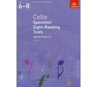 Cello Specimen Sight-Reading Tests, ABRSM Grades 6-8 : from 2012