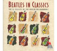 Cello Submarine: Beatles Classics by the 12 Cellists of the Berlin Philharmonic by The 12 Cellists of the Berlin Philharmonic Orchestra (1997-02-14)