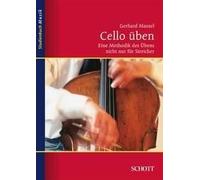 Cello üben Mantel Book Eine Methodik des Übens nicht nur für Streicher Schott Mu