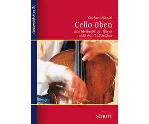 Cello üben Mantel Book Eine Methodik des Übens nicht nur für Streicher Schott Mu