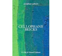 Cellophane Bricks: A Life in Visual Culture: 5 (ZE)