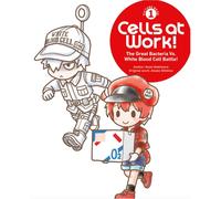 Cells at Work! Picture Book 1: The Great Bacteria Vs. White Blood Cell Battle!