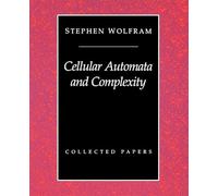 Cellular Automata And Complexity: Collected Papers