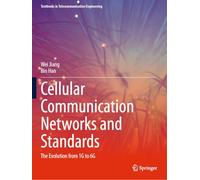 Cellular Communication Networks and Standards: The Evolution from 1G to 6G (Textbooks in Telecommunication Engineering)