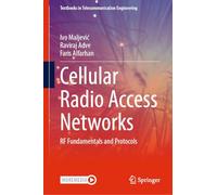 Cellular Radio Access Networks: RF Fundamentals and Protocols (Textbooks in Telecommunication Engineering)