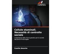 Cellule staminali. Necessità di controllo sociale: L'importanza della ricerca genetica per la società dal punto di vista legale