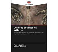 Cellules souches et arthrite: Décoder le code avec une touche de Renaissance, de régénération et de recréation
