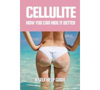 CELLULITE - HOW YOU CAN HIDE IT BETTER - A SELF HELP GUIDE: A5 6x9 Lined Funny Work Notebook, 101 Pages Adult Office Gag Gift for Secret Santa Card or ... . - A GREAT WAY TO MAKE THEM LAUGH AND SMILE