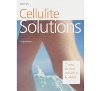 Cellulite Solutions: 7 Ways to Beat Cellulite in 6 Weeks