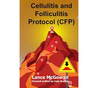 Cellulitis and Folliculitis Protocol (CFP): Learn about Natural Solutions that send the "red spread" on vacation for good