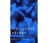 Celluloid Indians: Native Americans and Film