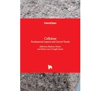 Cellulose: Fundamental Aspects and Current Trends