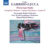 Celso Garrido Lecca – Peruvian Suite – Fort Worth Symphony Orchestra / Harth-Bedoya – CD – NAXOS