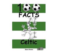 Celtic - 100 Facts