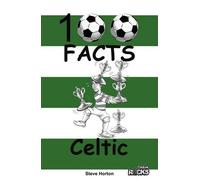 Celtic - 100 Facts