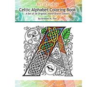 Celtic Alphabet Coloring Book: A Set of 26 Original, Hand-Drawn Letters To Color