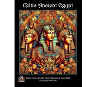 Celtic Ancient Egyptian Adult Coloring Book - Expert Level (EXPERT ADULT COLORING BOOKS)