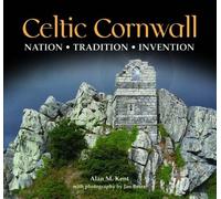 Celtic Cornwall: Penwith, West Cornwall & Scilly