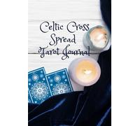 Celtic Cross Spread Tarot Journal: 100 Readings.