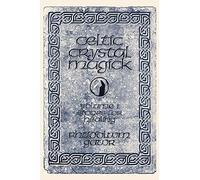 Celtic Crystal Magick: Volume One Stones for Healing: 1