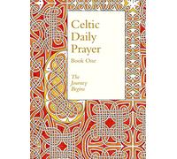 Celtic Daily Prayer: Book One: The Journey Begins (Northumbria Community) (Revised edition)