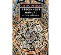 Celtic Design: A Beginner's Manual