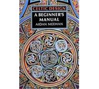Celtic Design: A Beginner's Manual