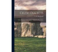 Celtic Dialects: Gaelic, Brythonic, Pictish and Some Stirlingshire PLA