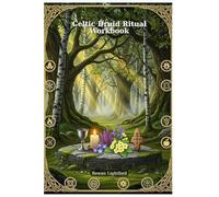 Celtic Druid Ritual Workbook: A Step-by-Step Practical Guide to Seasonal Rituals, Tree Magic & Celtic Spirituality