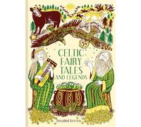 Celtic Fairy Tales and Legends: Volume 4 (Batsford Fairy Tales)