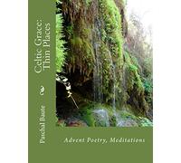 Celtic Grace: Thin Places: Advent Poems, Meditations