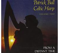 Celtic Harp, Vol. 2: From A Distant Time by Ball, Patrick (1991-10-16j