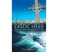 Celtic Isles: Prayers and Meditations from Holy Islands