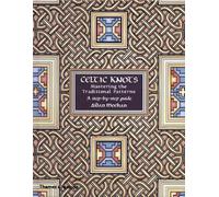 Celtic Knots: Mastering the Traditional Patterns