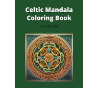 Celtic Mandala Coloring Book: For Adults