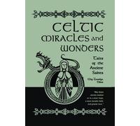 Celtic Miracles and Wonders: Tales from the Ancient Saints