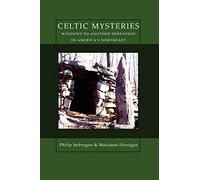 Celtic Mysteries Windows to Another Dimension in America's Northeast