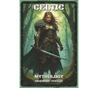 Celtic Mythology Crossword Puzzles: Crossword Puzzles with Easy to Read Clues about the Tuatha Dé Danann, Druids, and Celtic Gods | 6x9 inches, 120 ... and Puzzle Enthusiasts (Mystery & Magic)