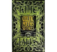 Celtic Myths & Tales: Epic Tales (Gothic Fantasy)