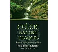 Celtic Nature Prayers: Prayers from an Ancient Well