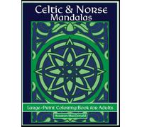 Celtic & Norse Mandalas: Large-Print Coloring Book for Adults