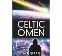 Celtic Omen: An Archaeological Thriller (A Darwin Lacroix Adventure)