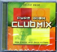 Celtic Pride - Pure Irish Clubmix: More Classic Irish Dance Anthems