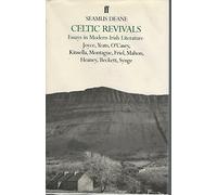 Celtic Revivals: Essays in Modern Irish Literature, 1880-1980