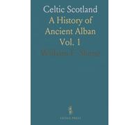 Celtic Scotland: A History of Ancient Alban