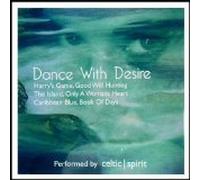 Celtic Spirit - celtic spirit - Dance with Desire