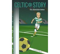 Celtic Story: The 2024/2025 Edition