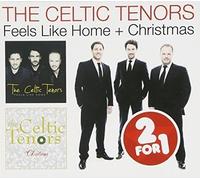 Celtic Tenors - 2 For 1 (Feels Like Home / Christmas)