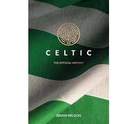 Celtic: The Official History